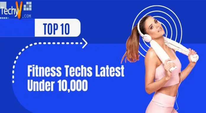 Top 10 Fitness Techs Latest Under 10,000