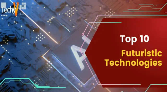 Top 10 Futuristic Technologies