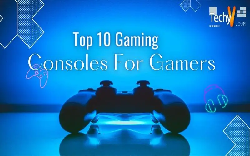 Top 10 Gaming Consoles For Gamers