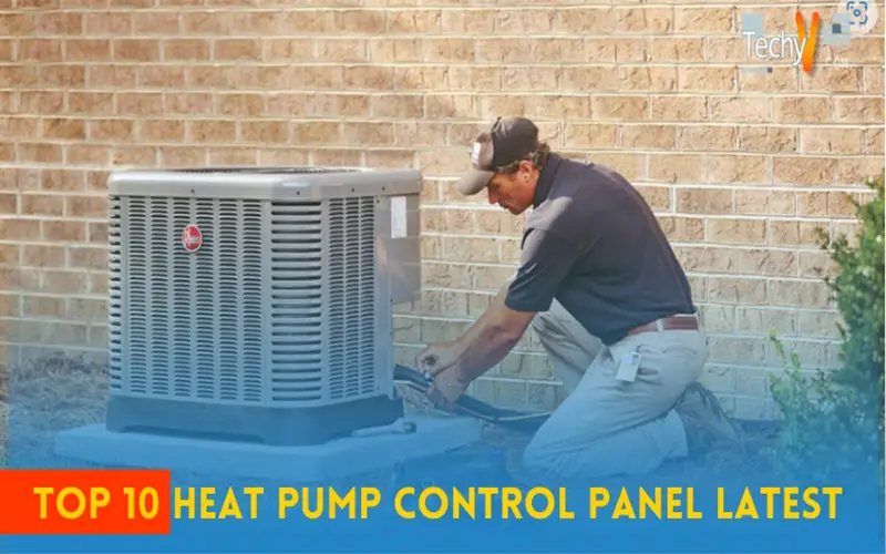 Top 10 Heat Pump Control Panel Latest