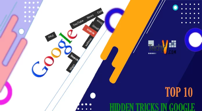 Top 10 Hidden Tricks In Google