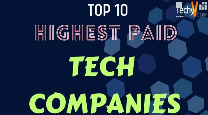 Top 10 Highest Paid Tech Companies In The World