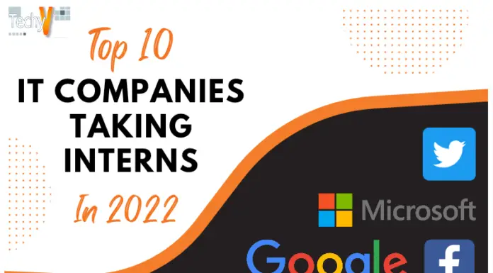 Top 10 IT Companies Taking Interns In 2022
