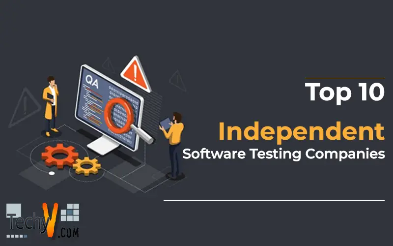 Top 10 Independent Software Testing Companies