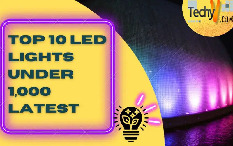 Top 10 LED Lights Under 1,000 Latest