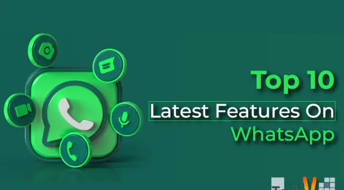 Top 10 Latest Features On WhatsApp
