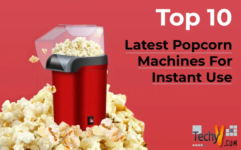 Top 10 Latest Popcorn Machines For Instant Use