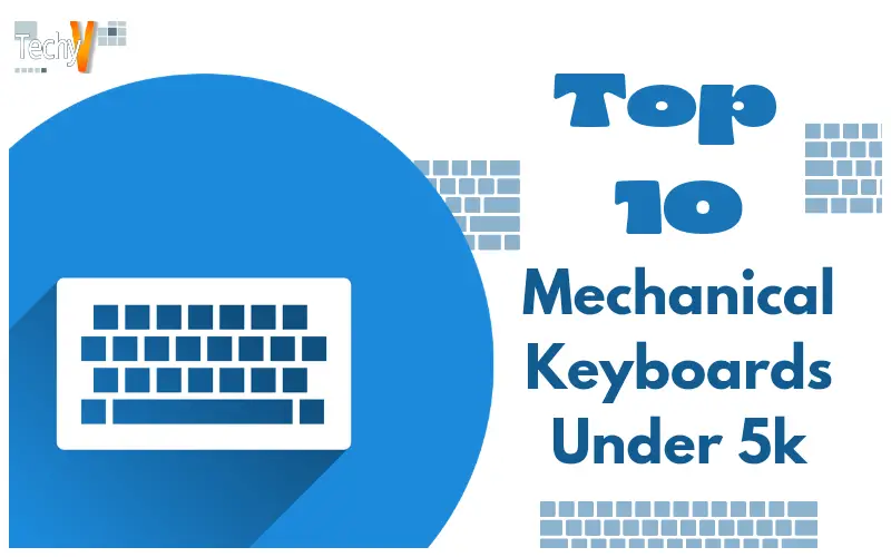 Top 10 Mechanical Keyboards Under 5k
