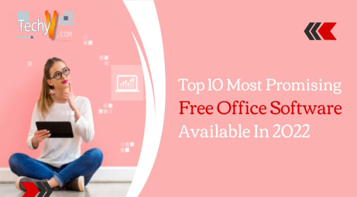 Top 10 Most Promising Free Office Software Available In 2022