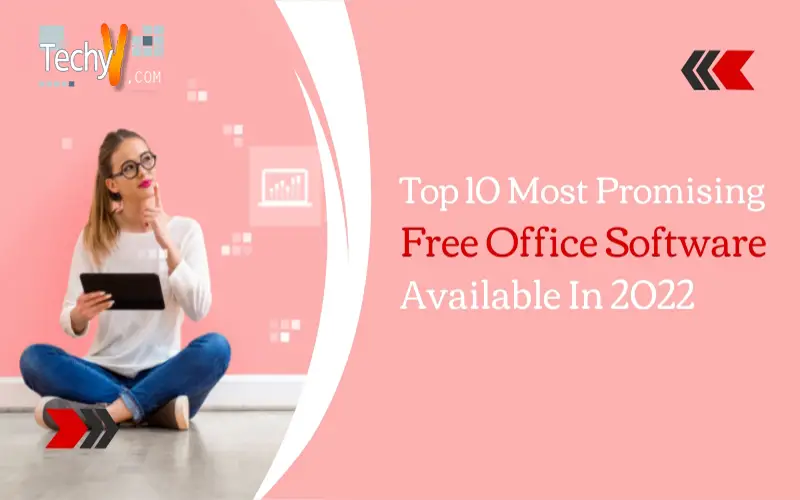 Top 10 Most Promising Free Office Software Available In 2022