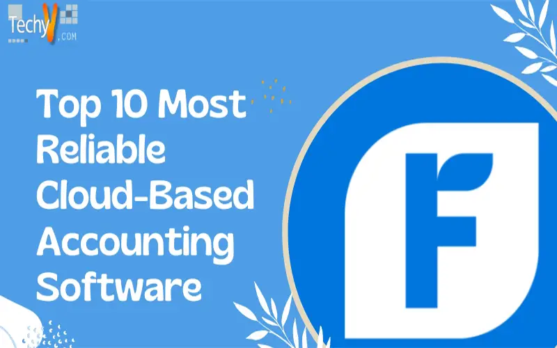 Top 10 Most Reliable Cloud-Based Accounting Software