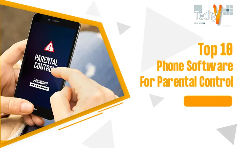 Top 10 Phone Software For Parental Control