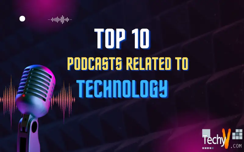 Top 10 Podcasts Related To Technology