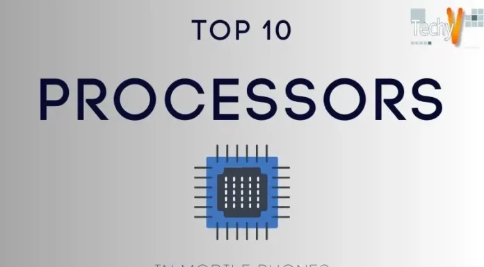 Top 10 Processors In Mobile Phones