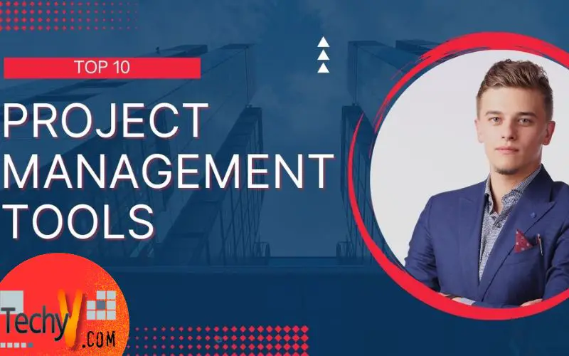 Top 10 Project Management Tools