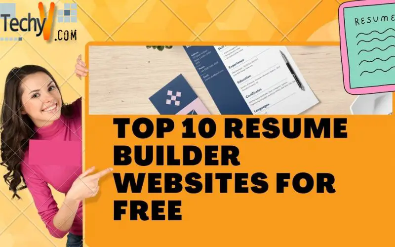 Top 10 Resume Builder Websites For Free