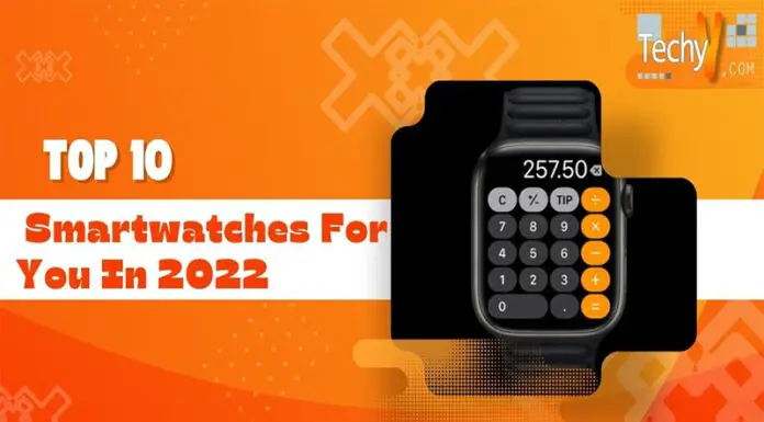 Top 10 Smartwatches For You In 2022