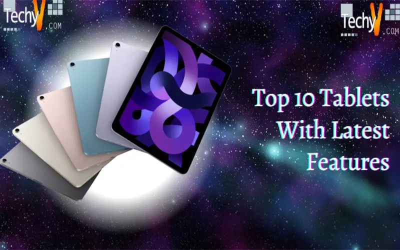 Top 10 Tablets With Latest Features