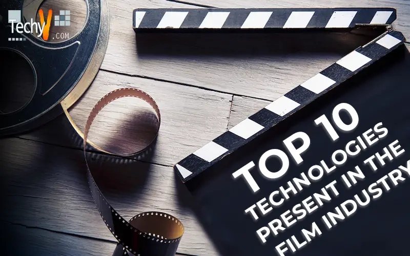 Top 10 Technologies Present In The Film Industry