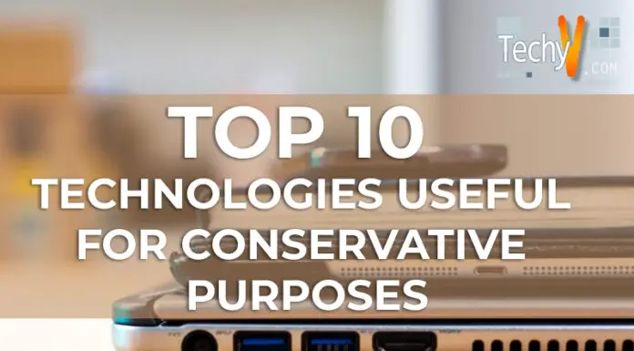 Top 10 Technologies Useful For Conservative Purposes