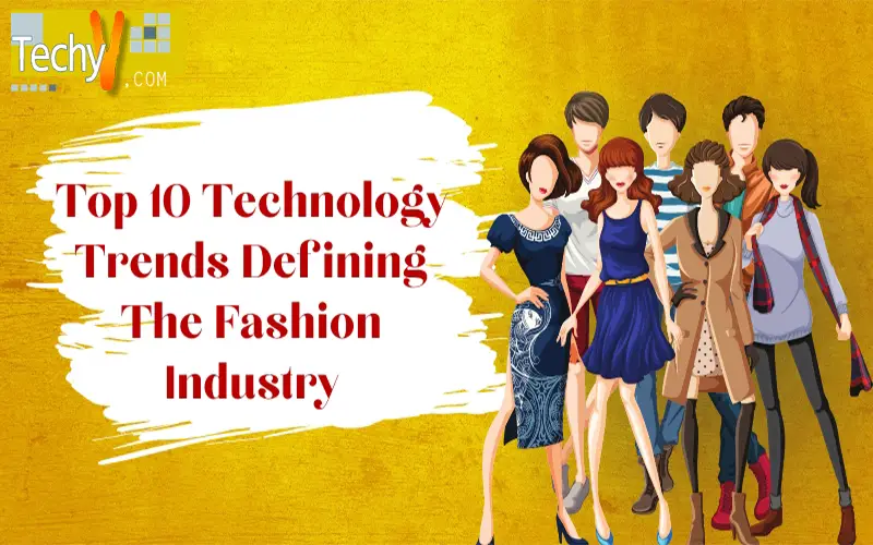 Top 10 Technology Trends Defining The Fashion Industry