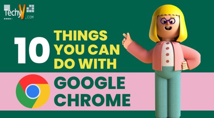 Top 10 Things You Can Do With Google Chrome