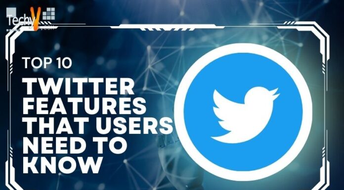 Top 10 Twitter Features That Users Need To Know