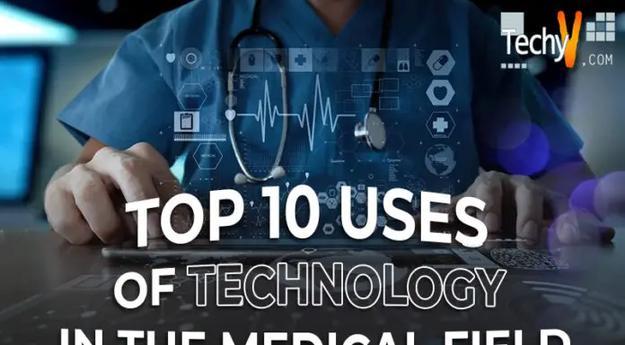 Top 10 Uses Of Technology In The Medical Field