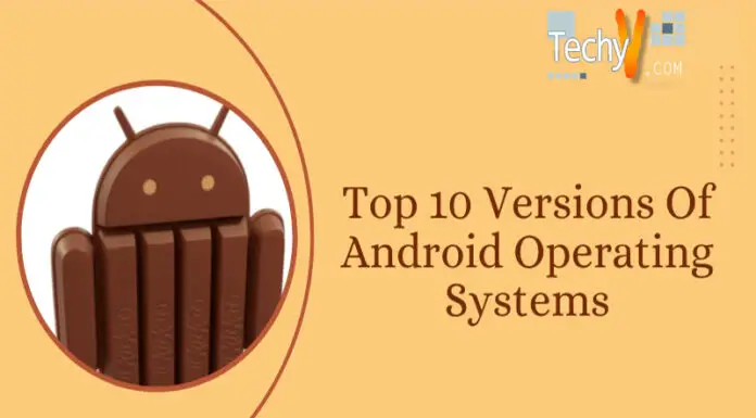 Top 10 Versions Of Android Operating Systems