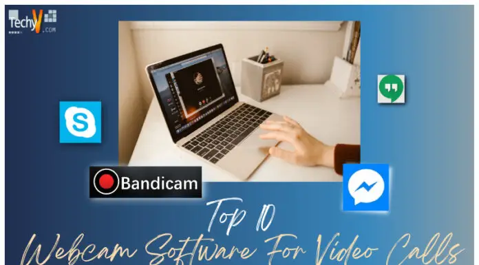 Top 10 Webcam Software For Video Calls