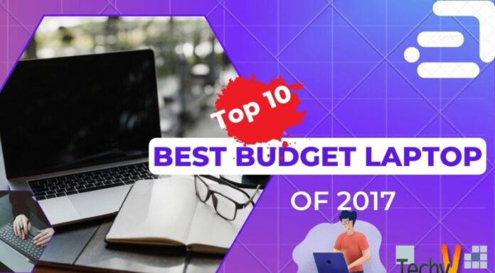 Top 10 Best Budget Laptop Of 2017
