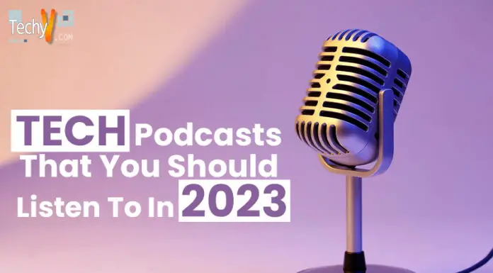 Top 10 Tech Podcasts That You Should Listen To In 2023
