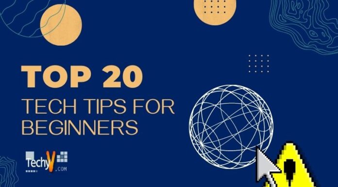 Top 20 Tech Tips For Beginners