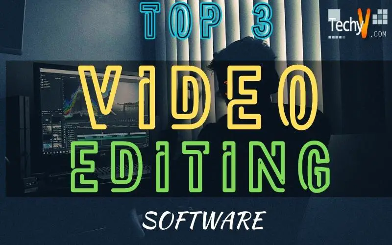 Top 3 Best Video Editing Software For YouTube Creators