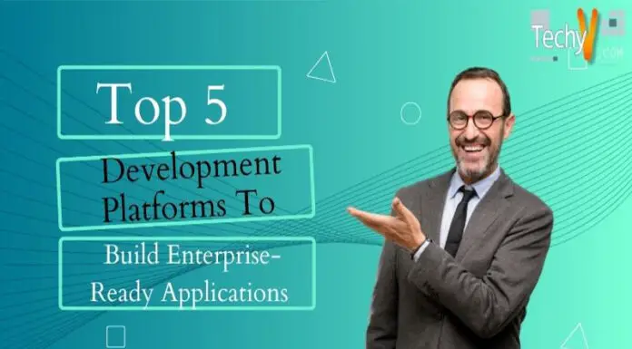 Top 5 Development Platforms To Build Enterprise-Ready Applications