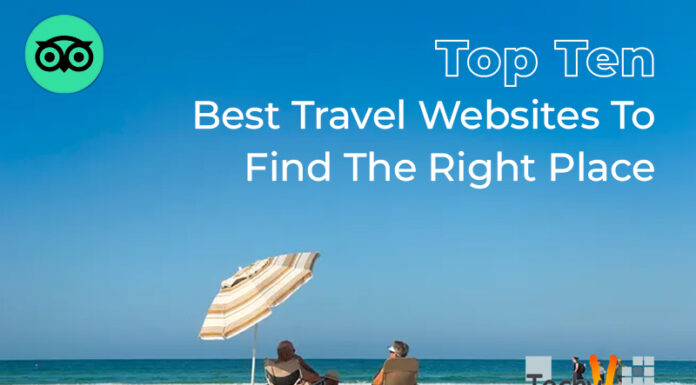 Top Ten Best Travel Websites To Find The Right Place