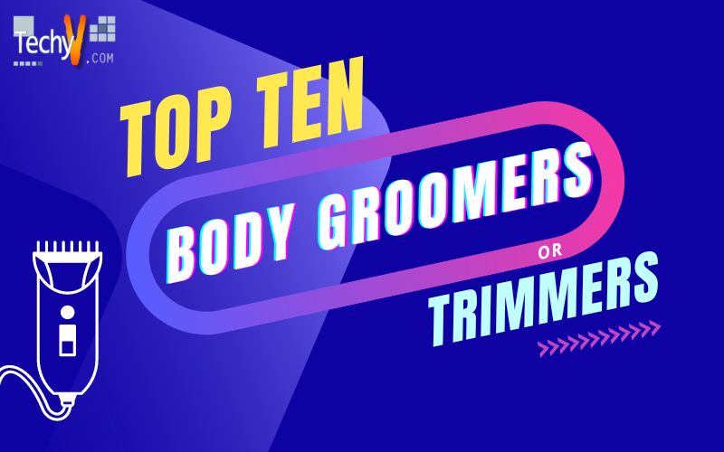 Top Ten Body Groomers Or Trimmers