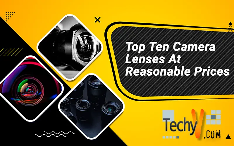 Top Ten Camera Lenses At Reasonable Prices