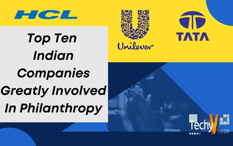 Top Ten Indian Companies Greatly Involved In Philanthropy