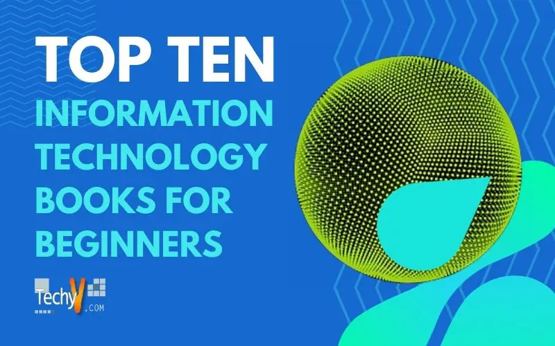 Top Ten Information Technology Books For Beginners