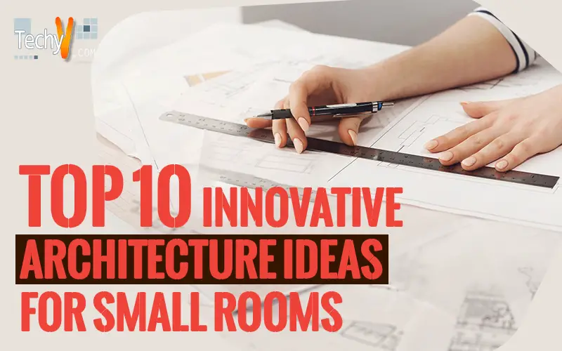 Top Ten Innovative Architecture Ideas For Small Rooms