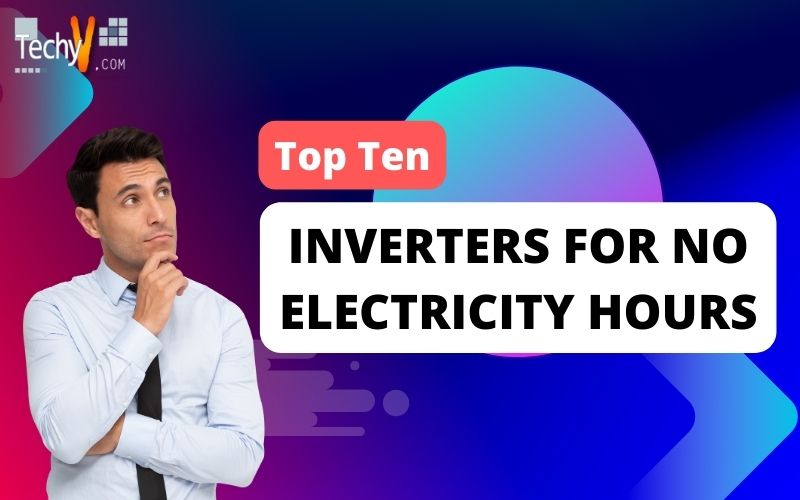 Top Ten Inverters For No Electricity Hours