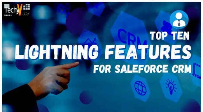 Top Ten Lightning Features For Saleforce CRM