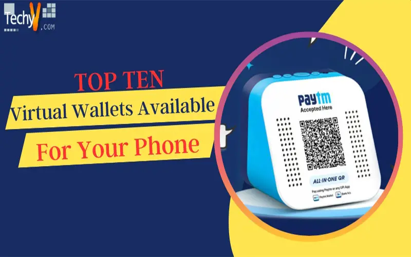 Top Ten Virtual Wallets Available For Your Phone