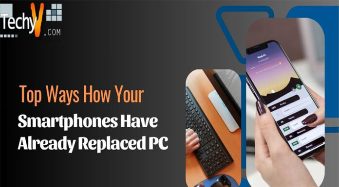 Top Ways How Your Smartphones Have Already Replaced PC