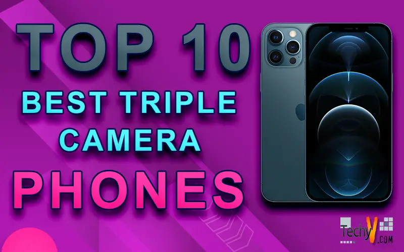 Top 10 Best Triple Camera Phones