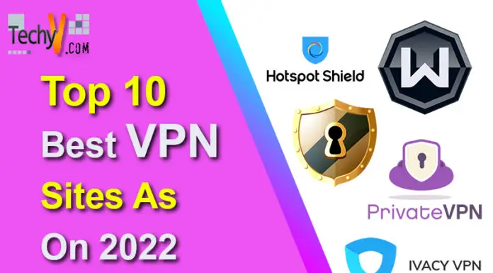 Top 10 Best VPN Sites As On 2022