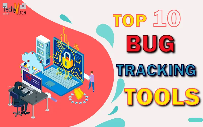 Top 10 Bug Tracking Tools