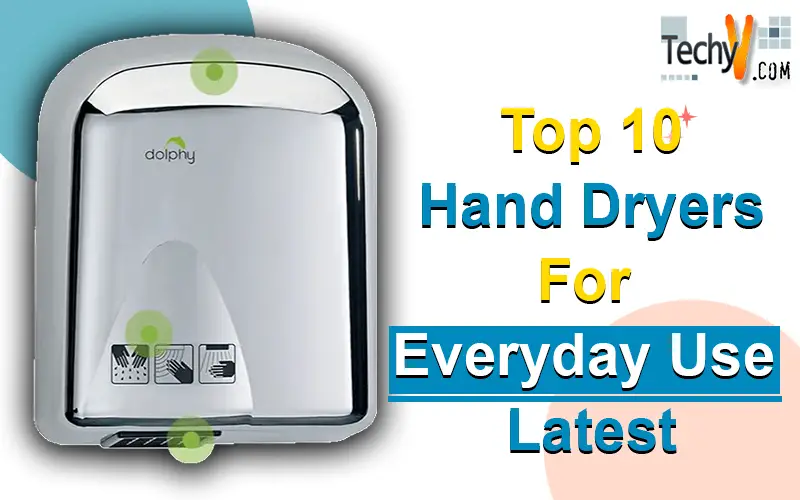 Top 10 Hand Dryers For Everyday Use Latest