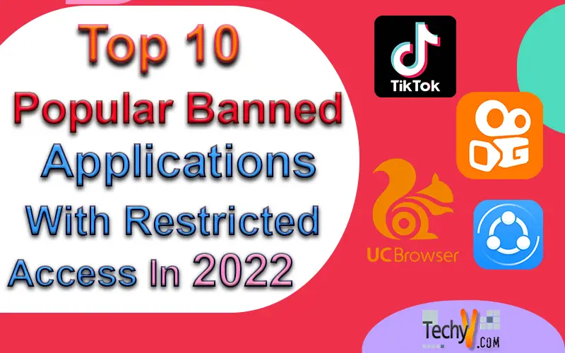 Top 10 Popular Banned Applications With Restricted Access In 2022